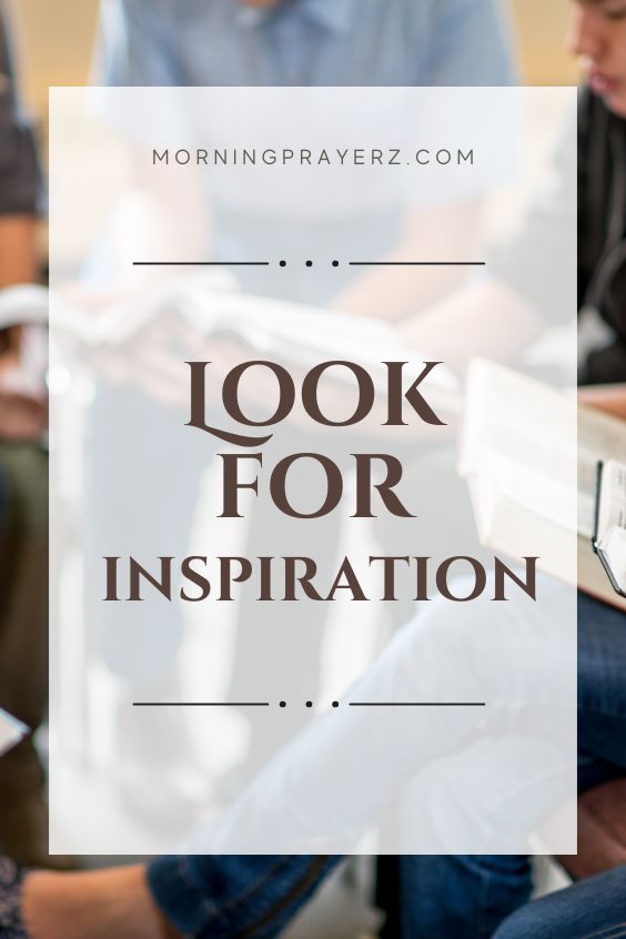 Look for inspiration