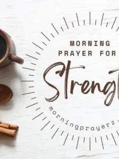 Morning Prayer for Strength
