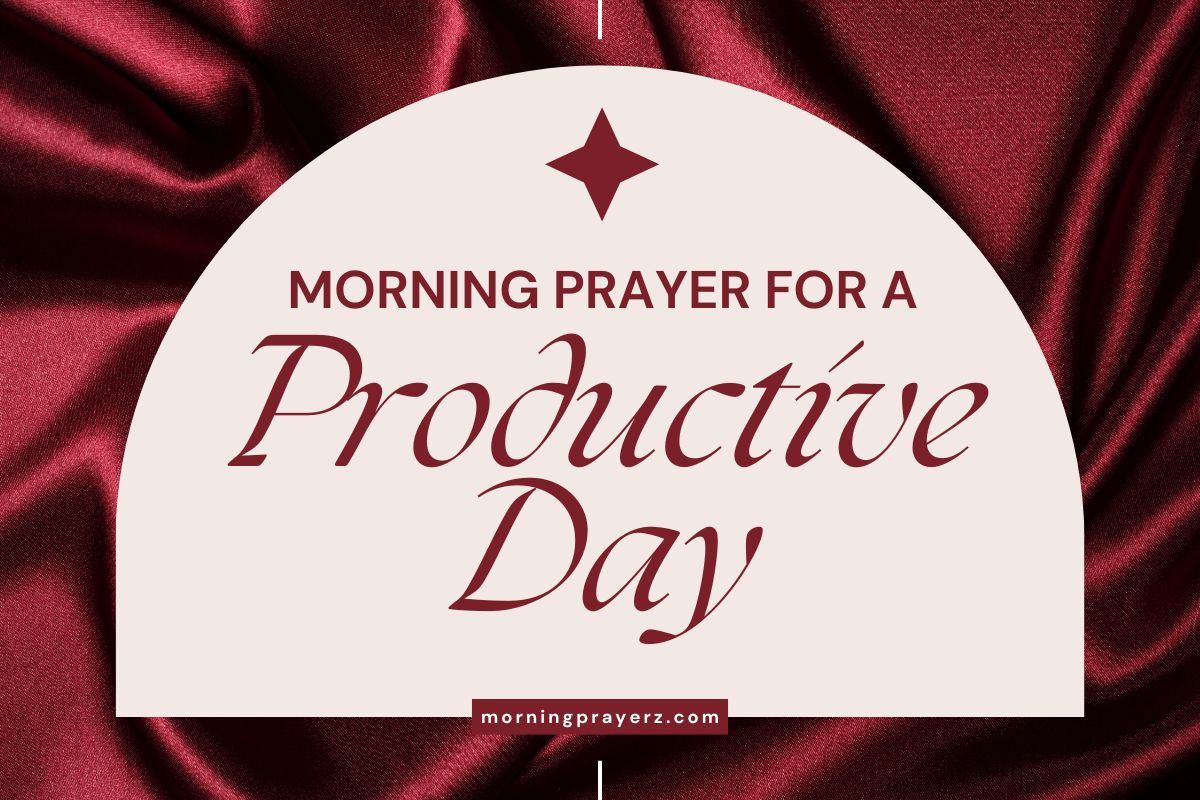 Morning Prayer for a Productive Day