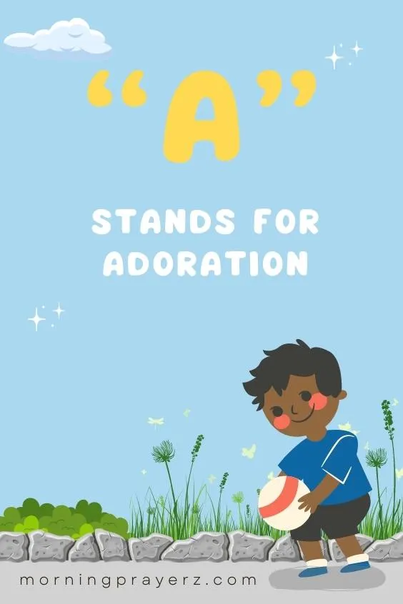 “A” stands for Adoration