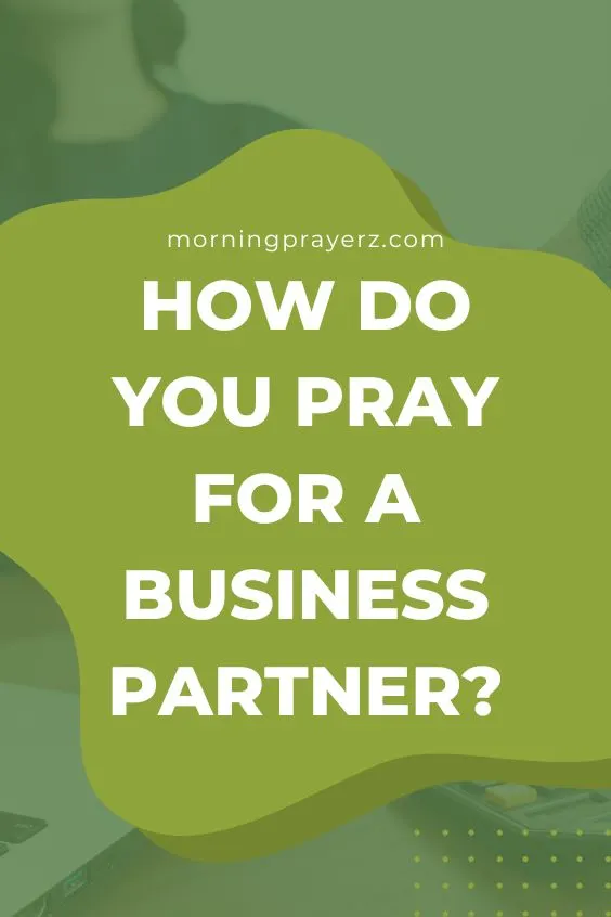How do you pray for a business partner?