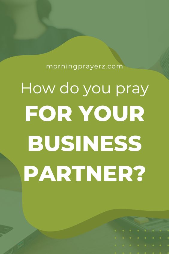 How do you pray for your business partner?s