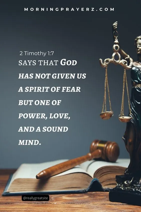 2 Timothy 1:7 says that God has not given us a spirit of fear but one of power, love, and a sound mind.