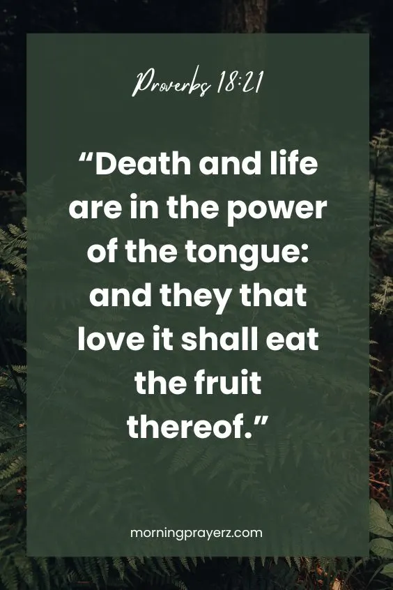 &ldquo;Death and life are in the power of the tongue: and they that love it shall eat the fruit thereof.&rdquo;