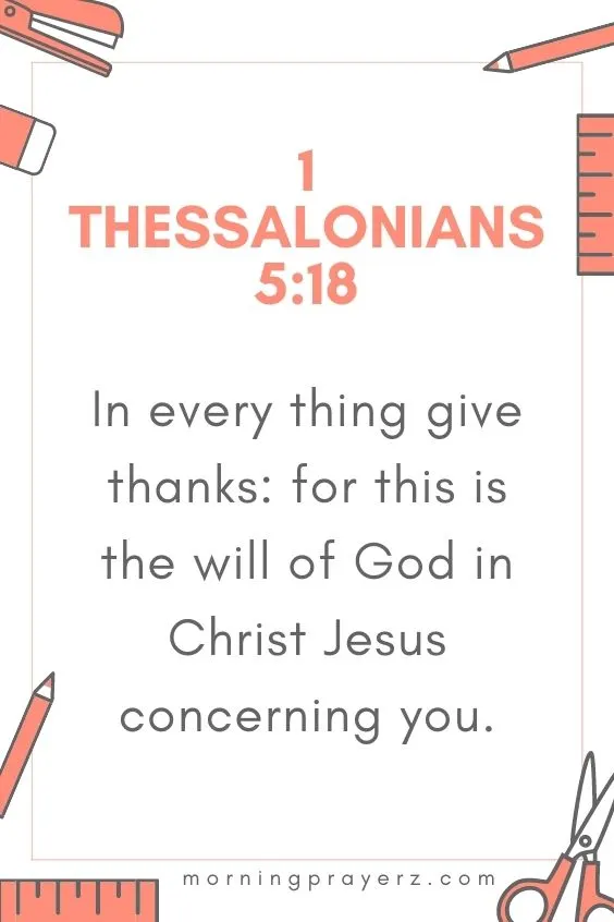 In every thing give thanks: for this is the will of God in Christ Jesus concerning you.