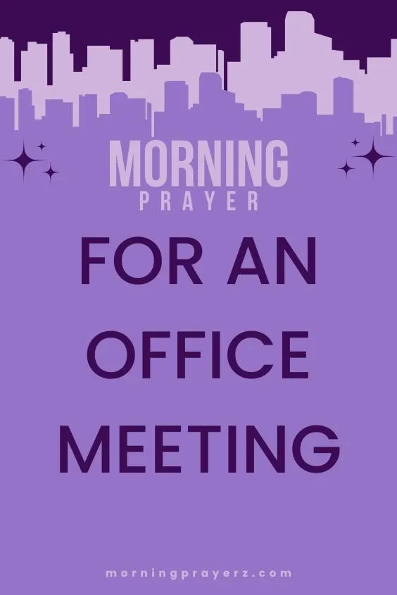 Morning Prayer for an Office Meeting