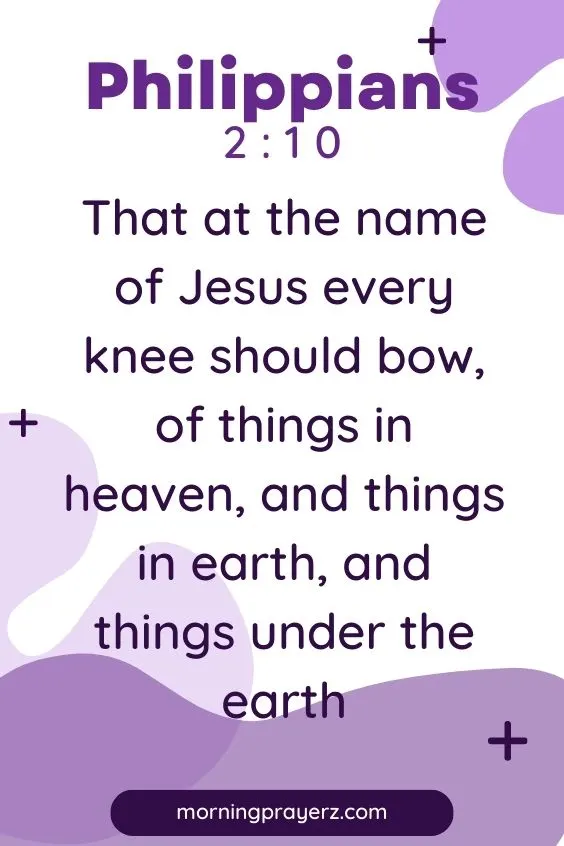 That at the name of Jesus every knee should bow, of things in heaven, and things in earth, and things under the earth;