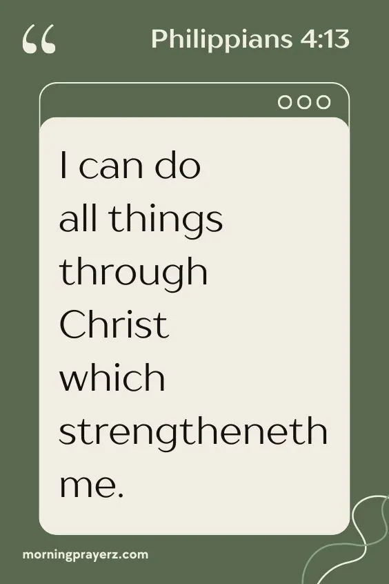 I can do all things through Christ which strengtheneth me.