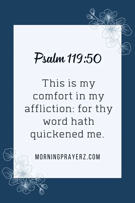 This is my comfort in my affliction: for thy word hath quickened me.