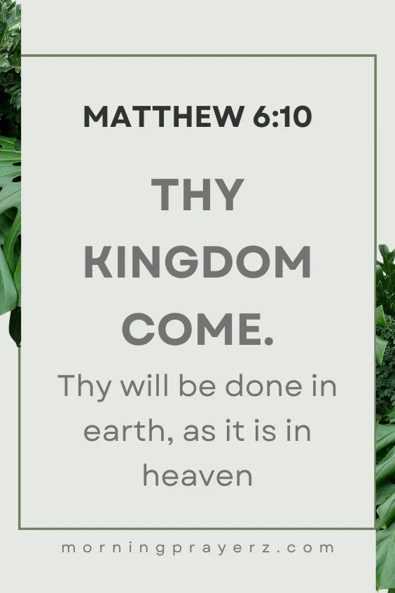 &ldquo;Thy kingdom come. Thy will be done in earth, as it is in heaven"
