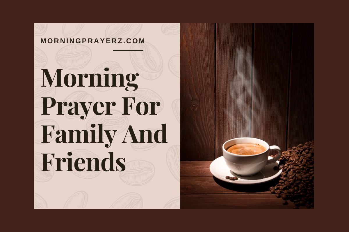 Morning Prayer For Family And Friends