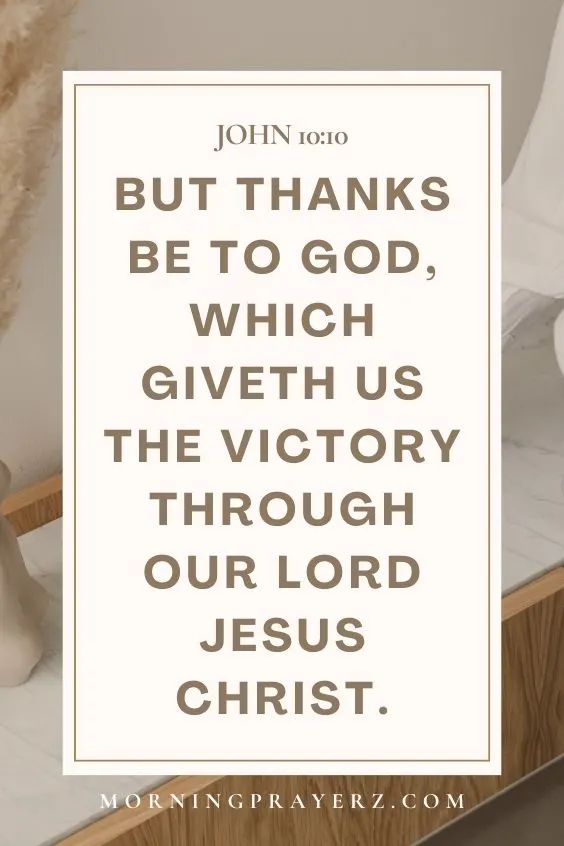 But thanks be to God, which giveth us the victory through our Lord Jesus Christ.