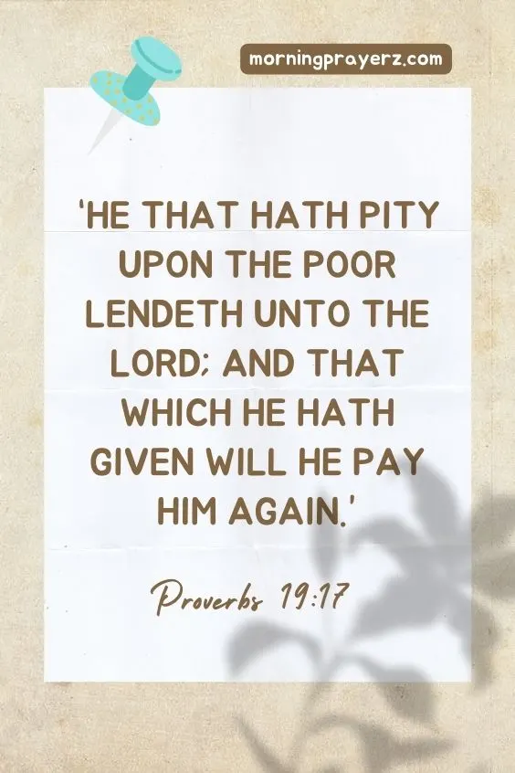 &ldquo;He that hath pity upon the poor lendeth unto the Lord; and that which he hath given will he pay him again.&rdquo;