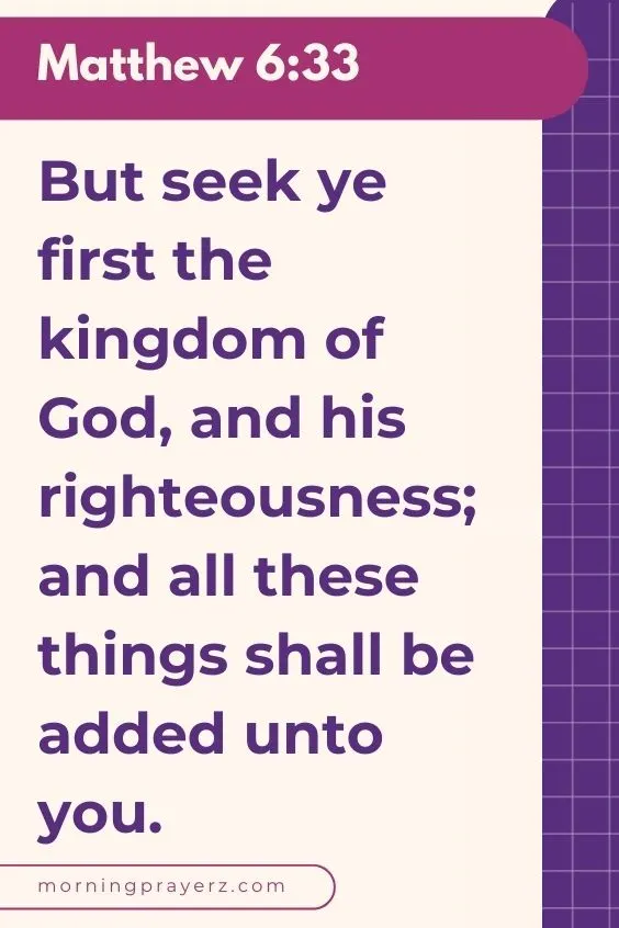 &ldquo;But seek ye first the kingdom of God, and his righteousness; and all these things shall be added unto you.&rdquo; 