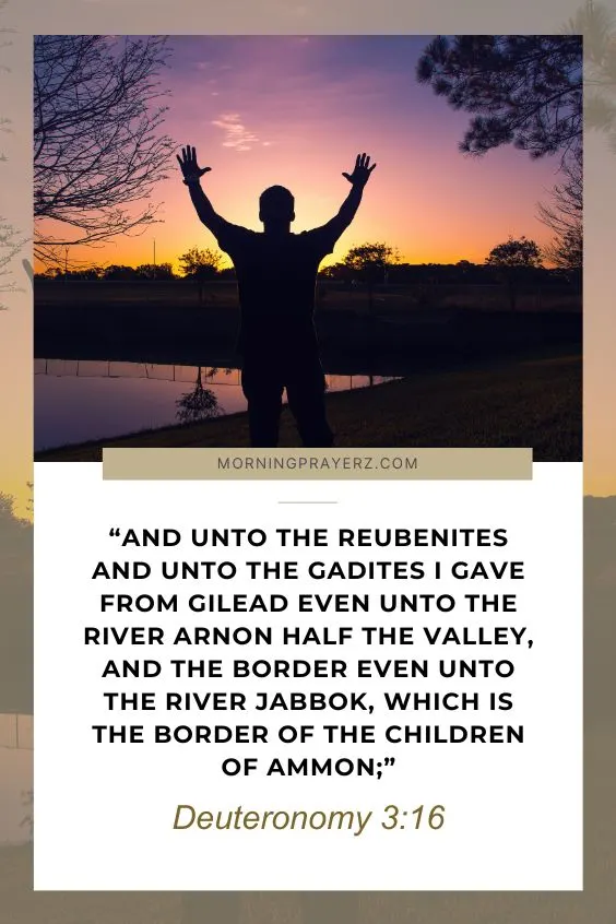Deuteronomy 3:16 And unto the Reubenites and unto the Gadites I gave from Gilead even unto the river Arnon half the valley, and the border even unto the river Jabbok, which is the border of the children of Ammon;