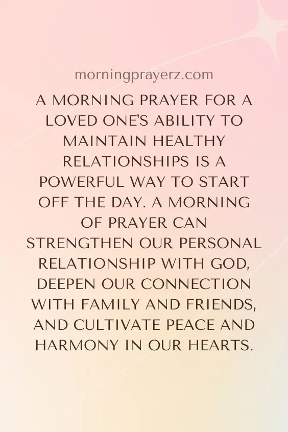 Morning Prayer For A Loved One's Ability To Maintain Healthy Relationships