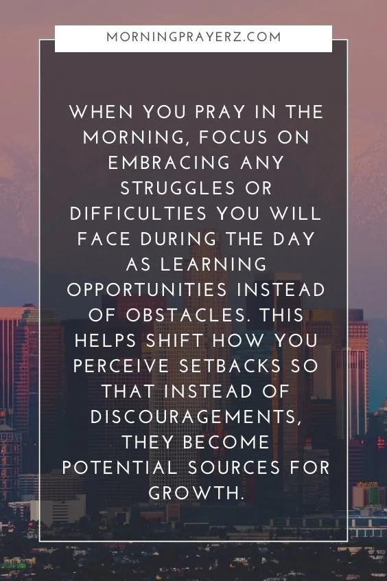 Morning Prayers for Embracing Challenges as Opportunities for Growth